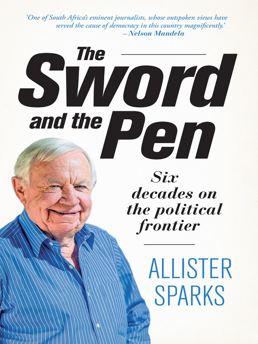 Title details for The Sword and the Pen by Allister Sparks - Available